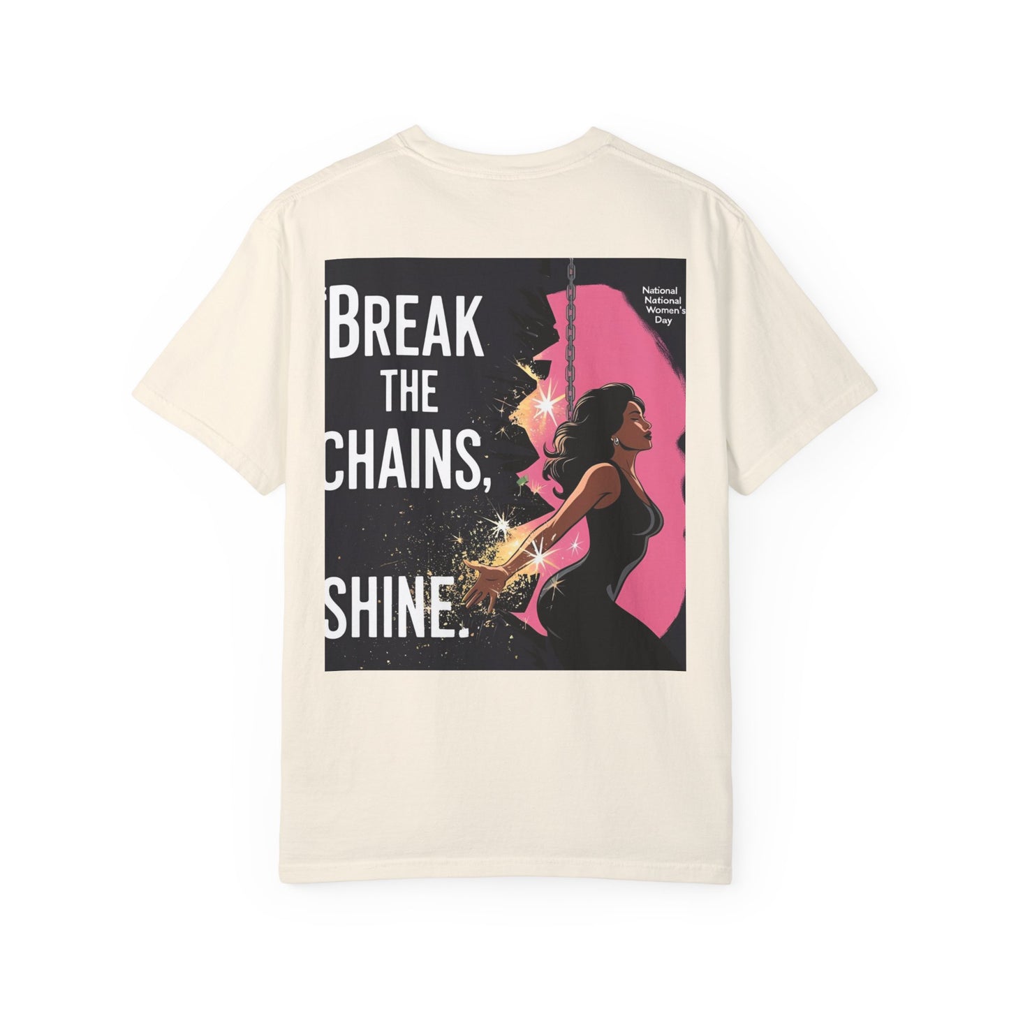 Empowerment T-Shirt: "Break the Chains, Shine" - Unisex Garment-Dyed Tee for National Freedom Day