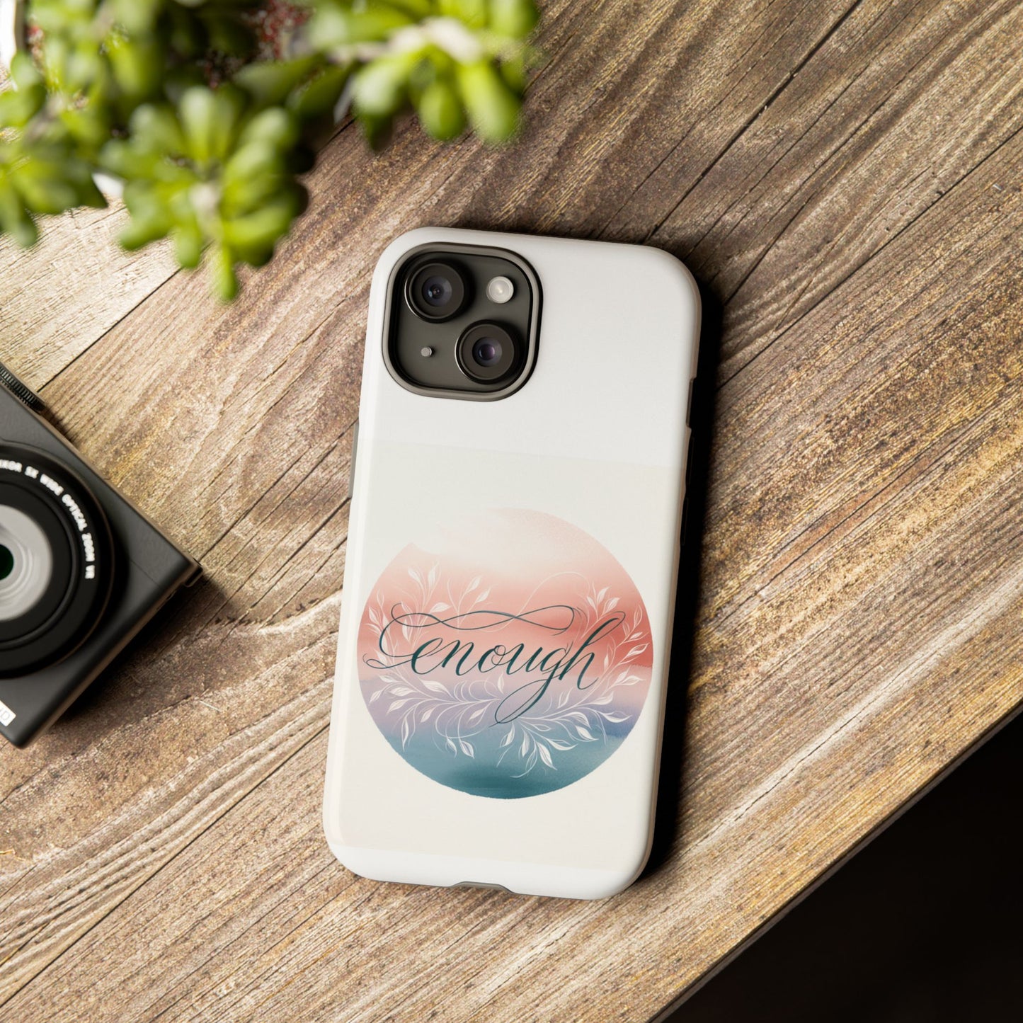 Floral iPhone Case - 'Enough' Design - Tough & Protective Phone Cover