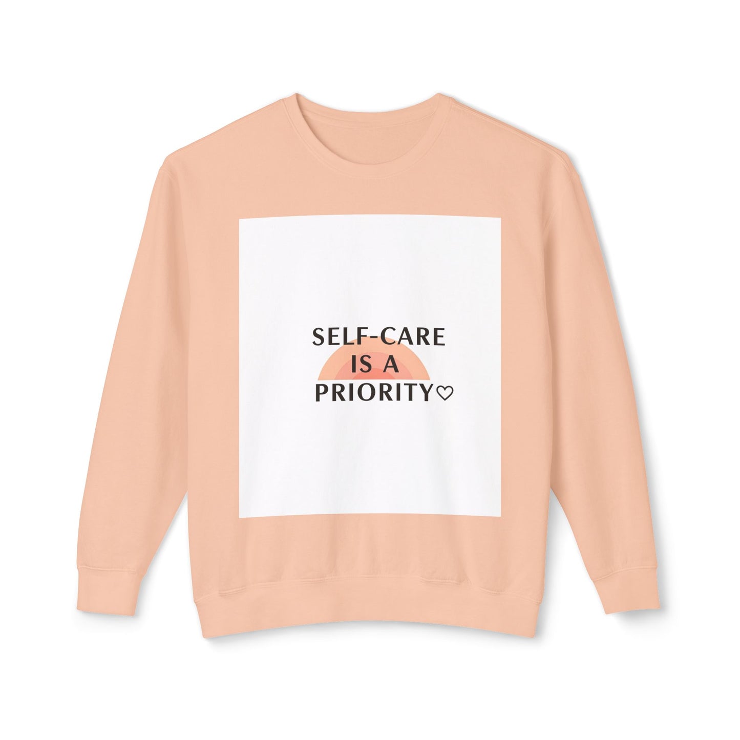 Self-Care Is a Priority Unisex Lightweight Sweatshirt