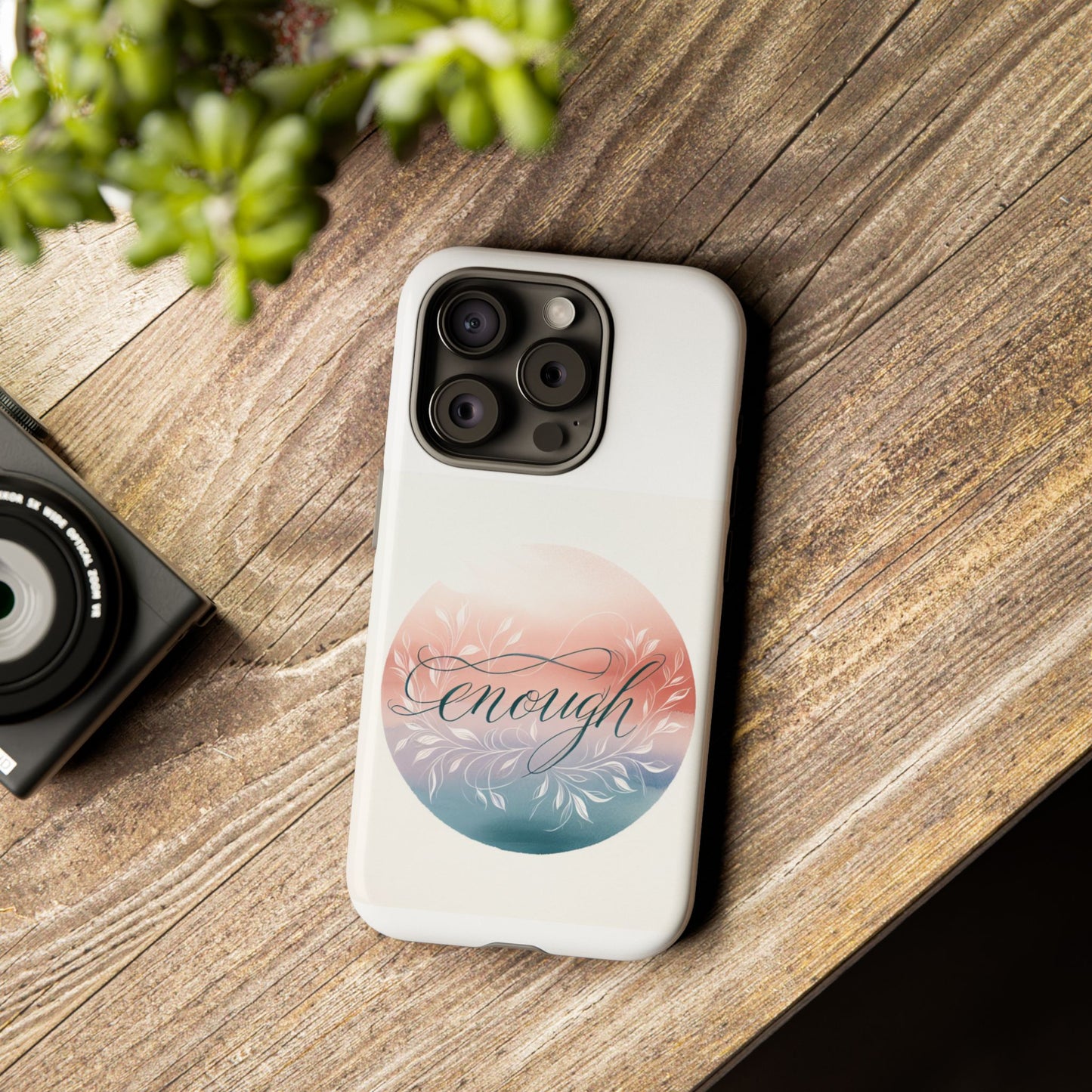 Floral iPhone Case - 'Enough' Design - Tough & Protective Phone Cover