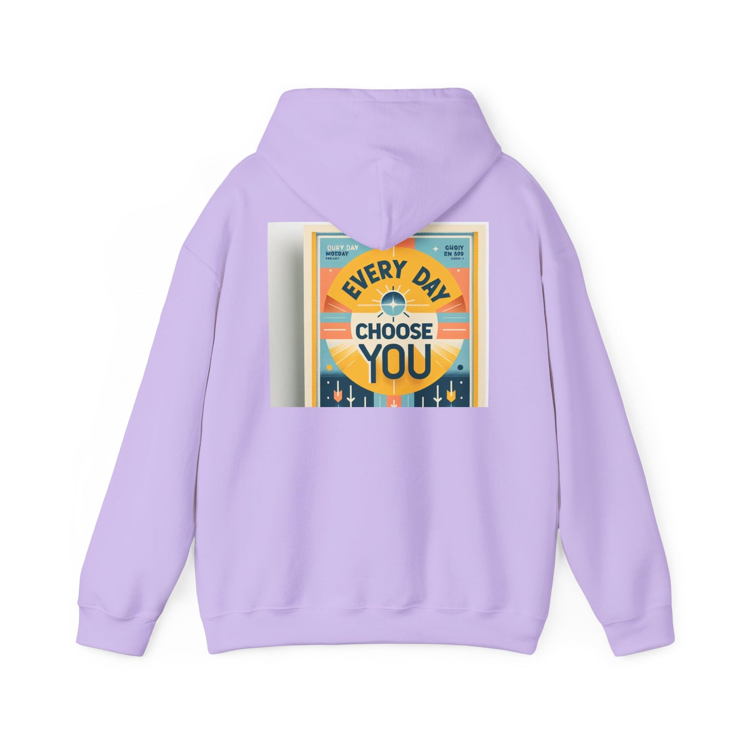 Back Print Design "Every Day Choose You" Hoodie