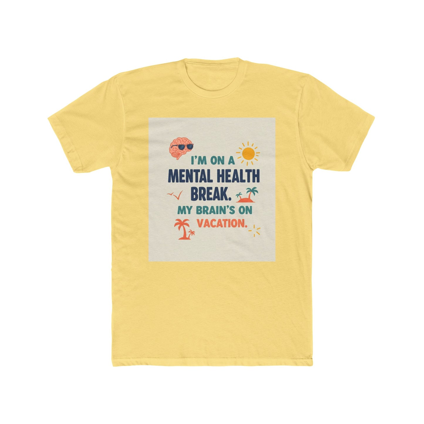 စိတ်ကျန်းမာရေး Break Unisex Cotton Crew Tee - အားလပ်ရက် Vibes