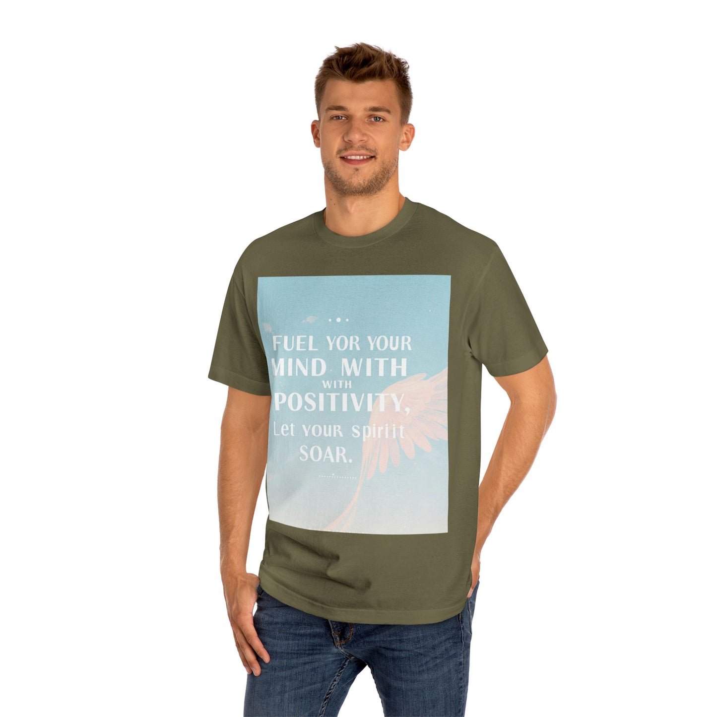 Front Print Design- "Fuel Your Mind With Positivity, Let Your Spirit Soar" T-Shirt