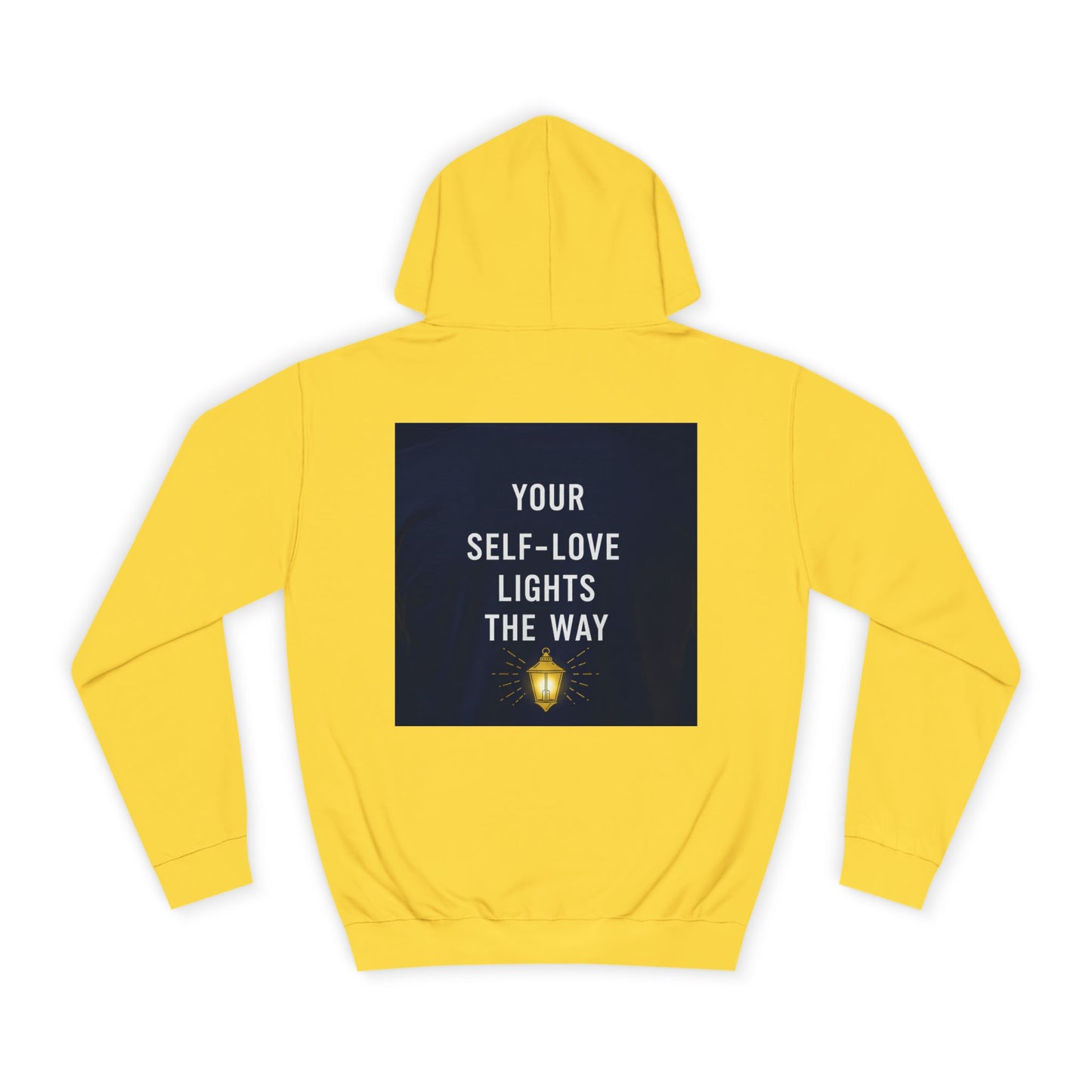 Back Print Design " Your Self-Love Lights The Way" Hoodie