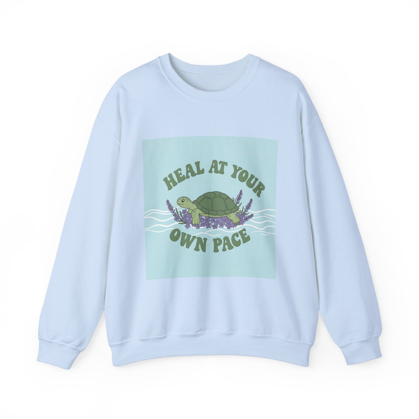 Heal at Your Own Pace Sweatshirt - Unisex Heavy Blend™ Crewneck