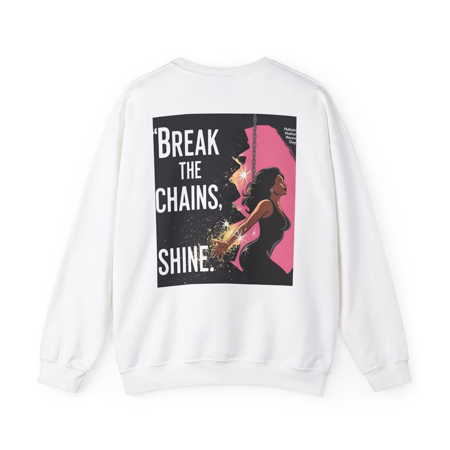 Empowering Feminist Sweatshirt - "Break the Chains, Shine"