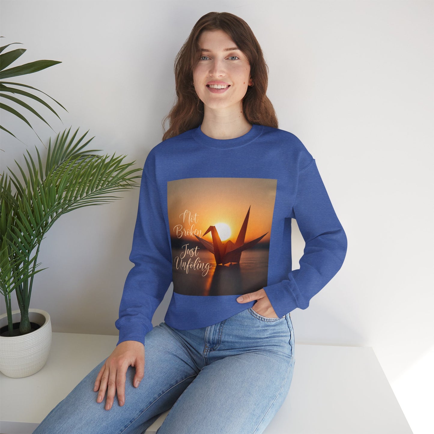 Inspirational Crewneck Sweatshirt - 'Not Broken, Just Unfolding'