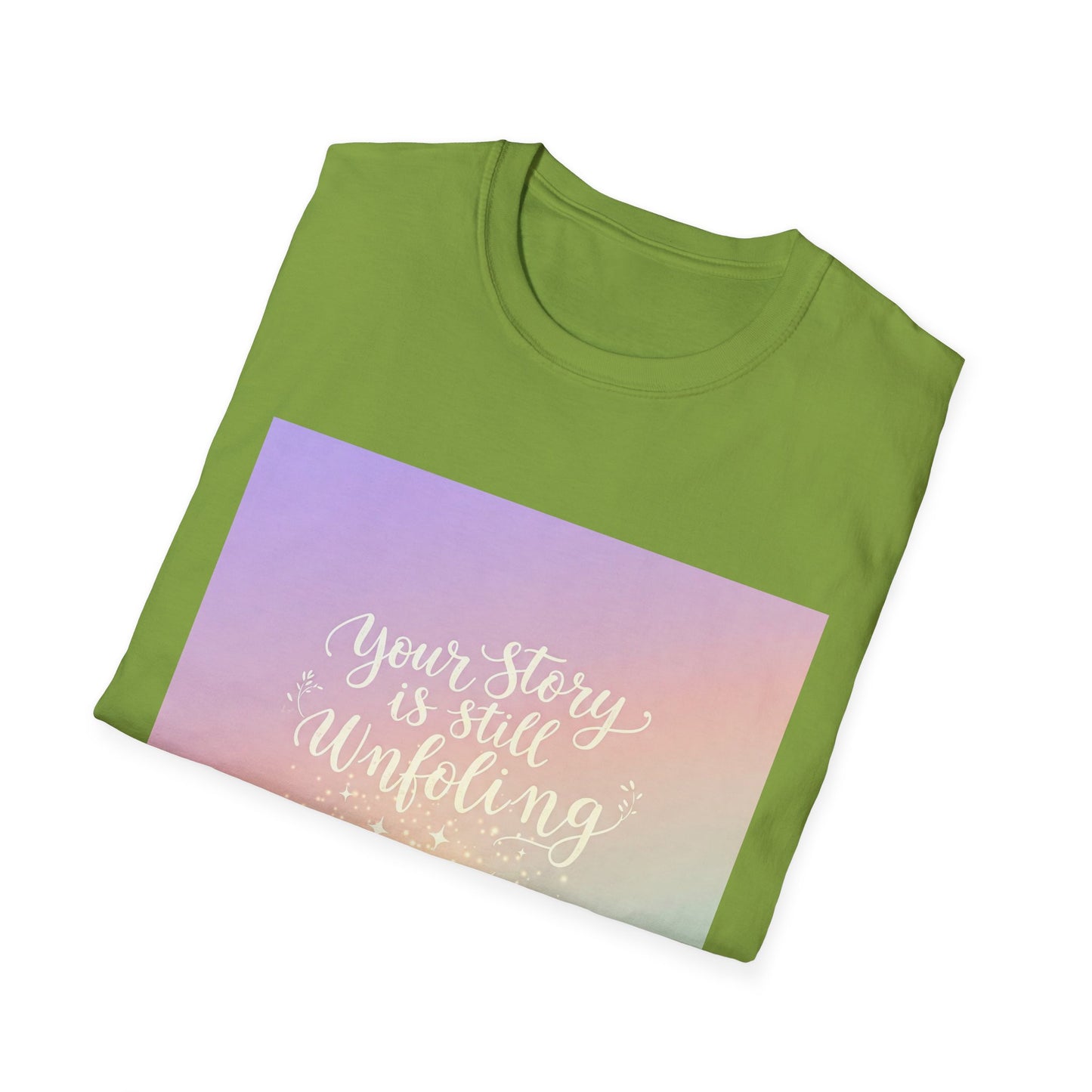 Your Story Is Still Unfolding T-Shirt | Inspirational Unisex Softstyle Tee