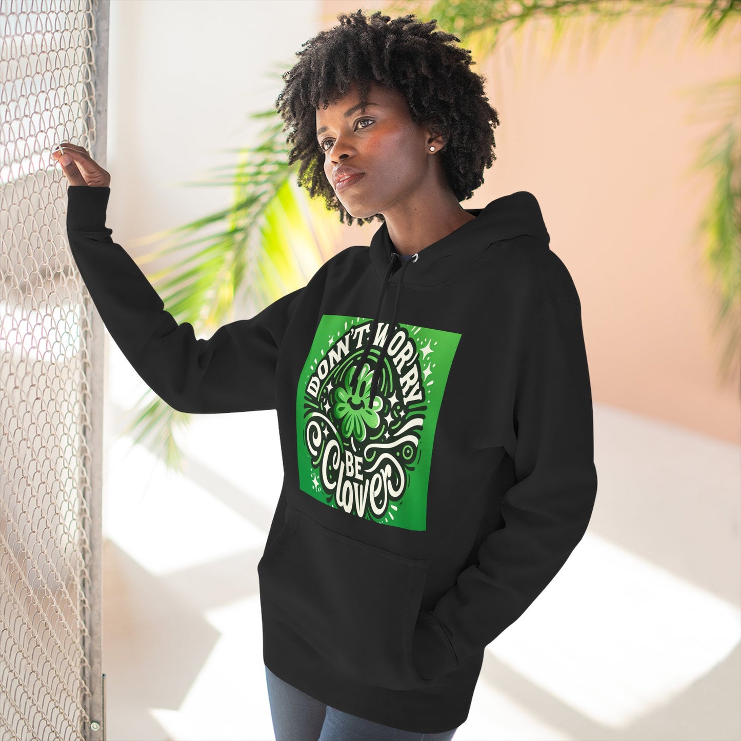 Front Print Design - "Don't Worry Be Clover" Hoodie