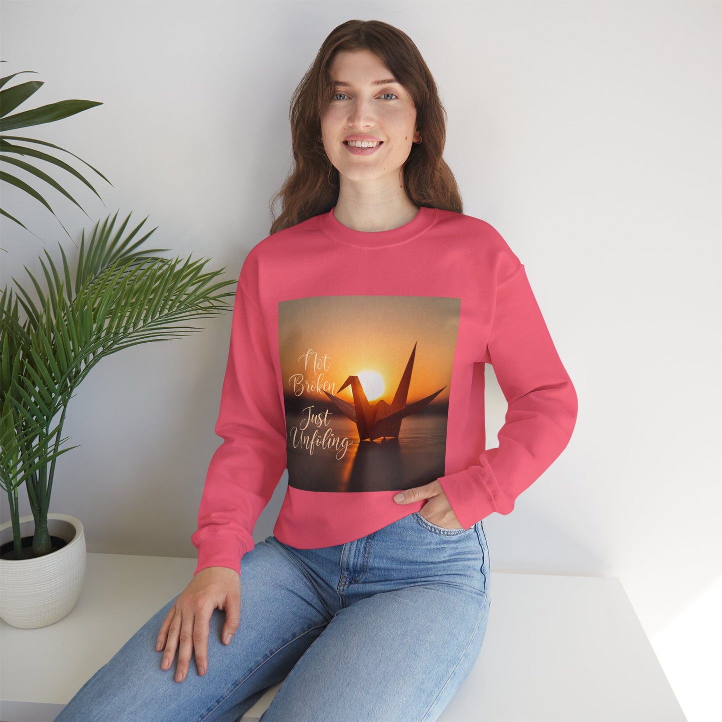 Inspirational Crewneck Sweatshirt - 'Not Broken, Just Unfolding'