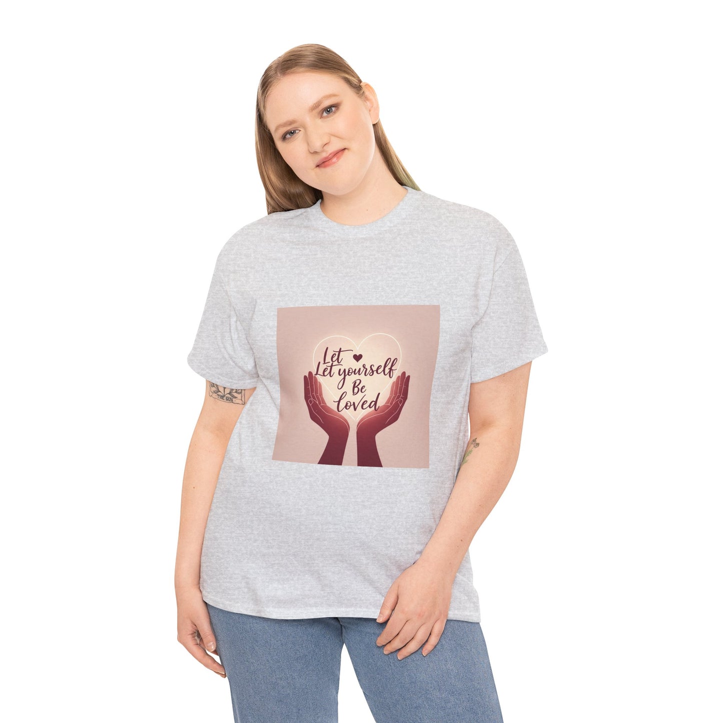 Let Yourself Be Loved T-Shirt | Unisex Heavy Cotton Tee for Self-Love & Positivity