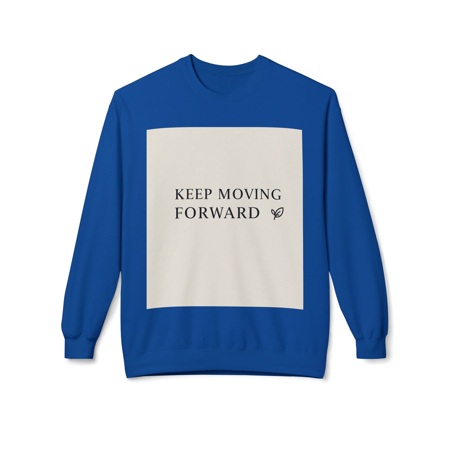 Inspirerende Fleece Crewneck-trui - "Hou aan om vorentoe te beweeg"