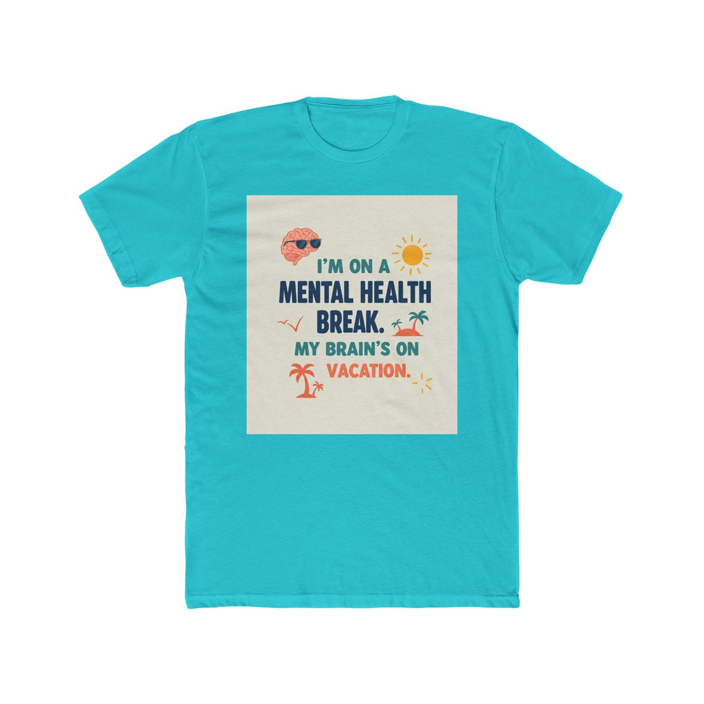 စိတ်ကျန်းမာရေး Break Unisex Cotton Crew Tee - အားလပ်ရက် Vibes