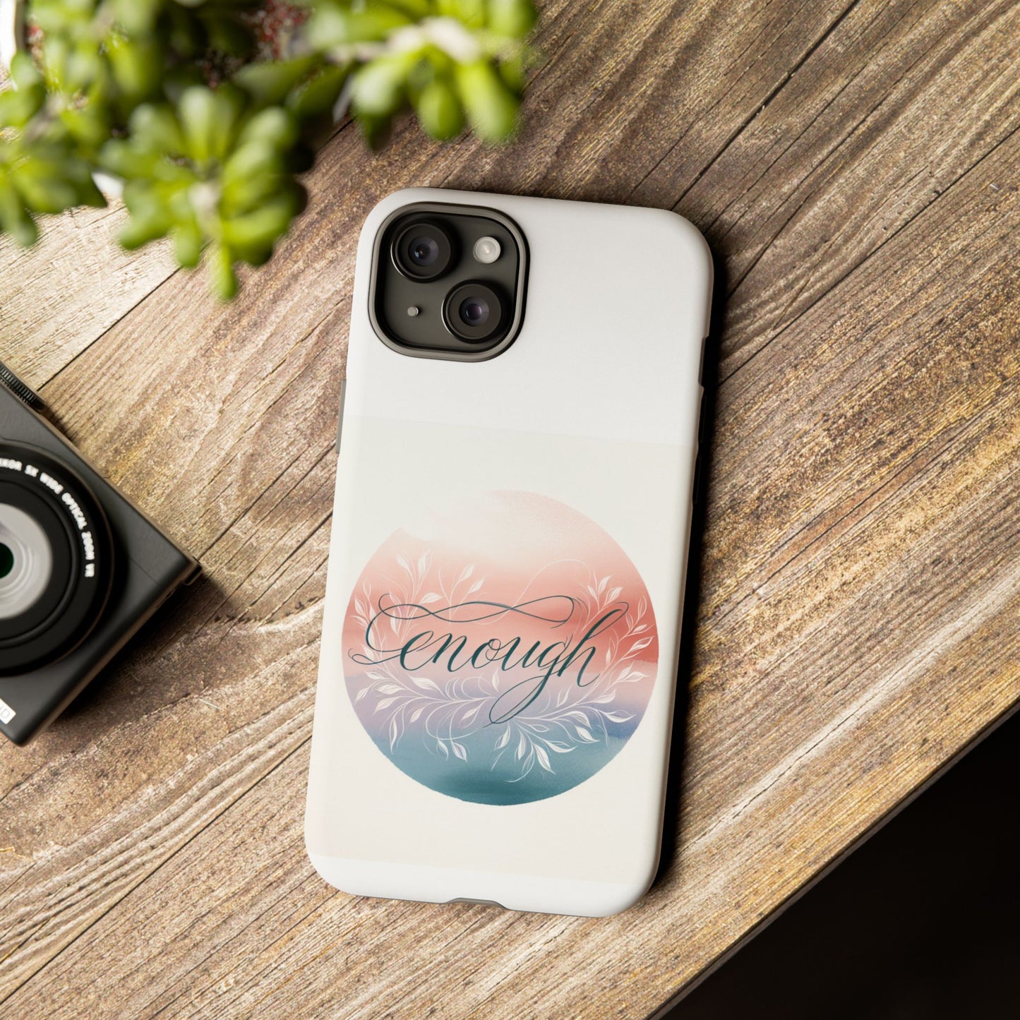 Floral iPhone Case - 'Enough' Design - Tough & Protective Phone Cover