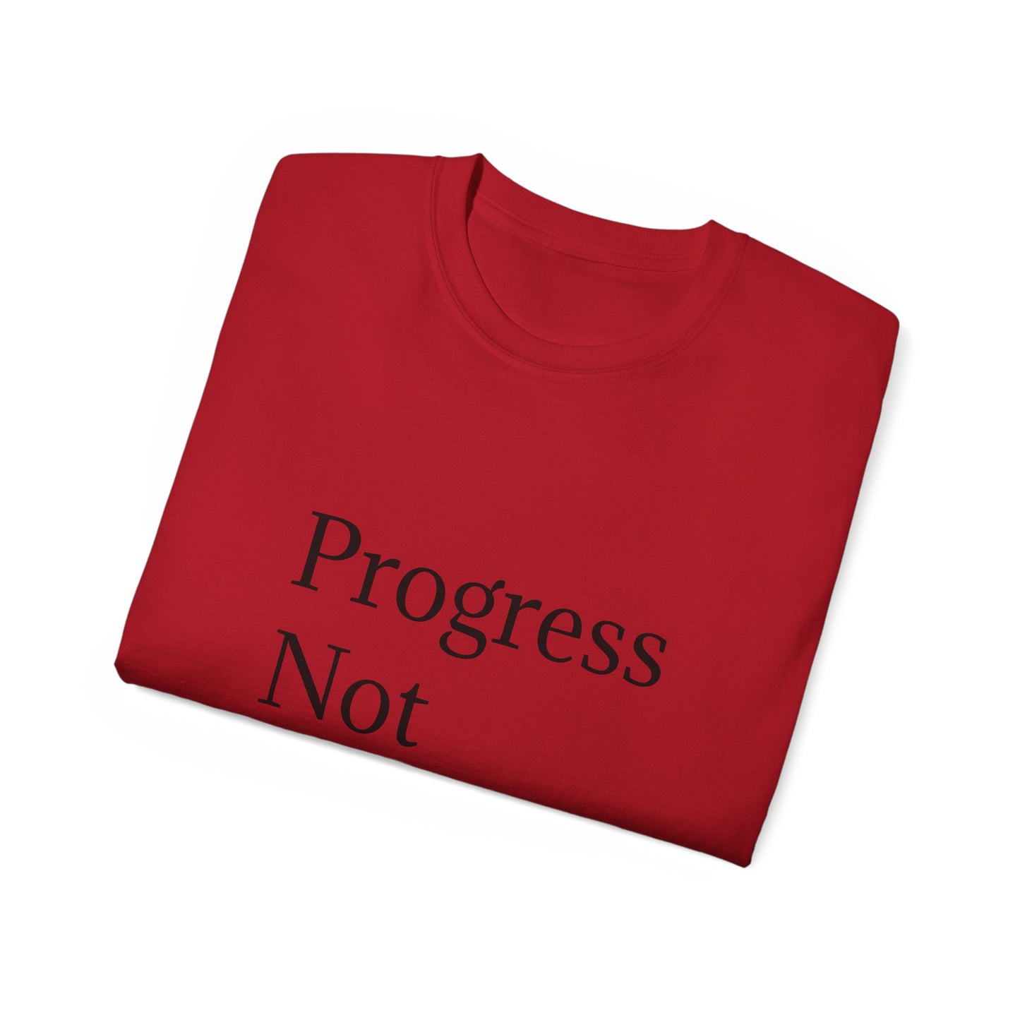 Progress Not Perfection Unisex Ultra Cotton Tee | Motiverende T-hemp vir daaglikse inspirasie