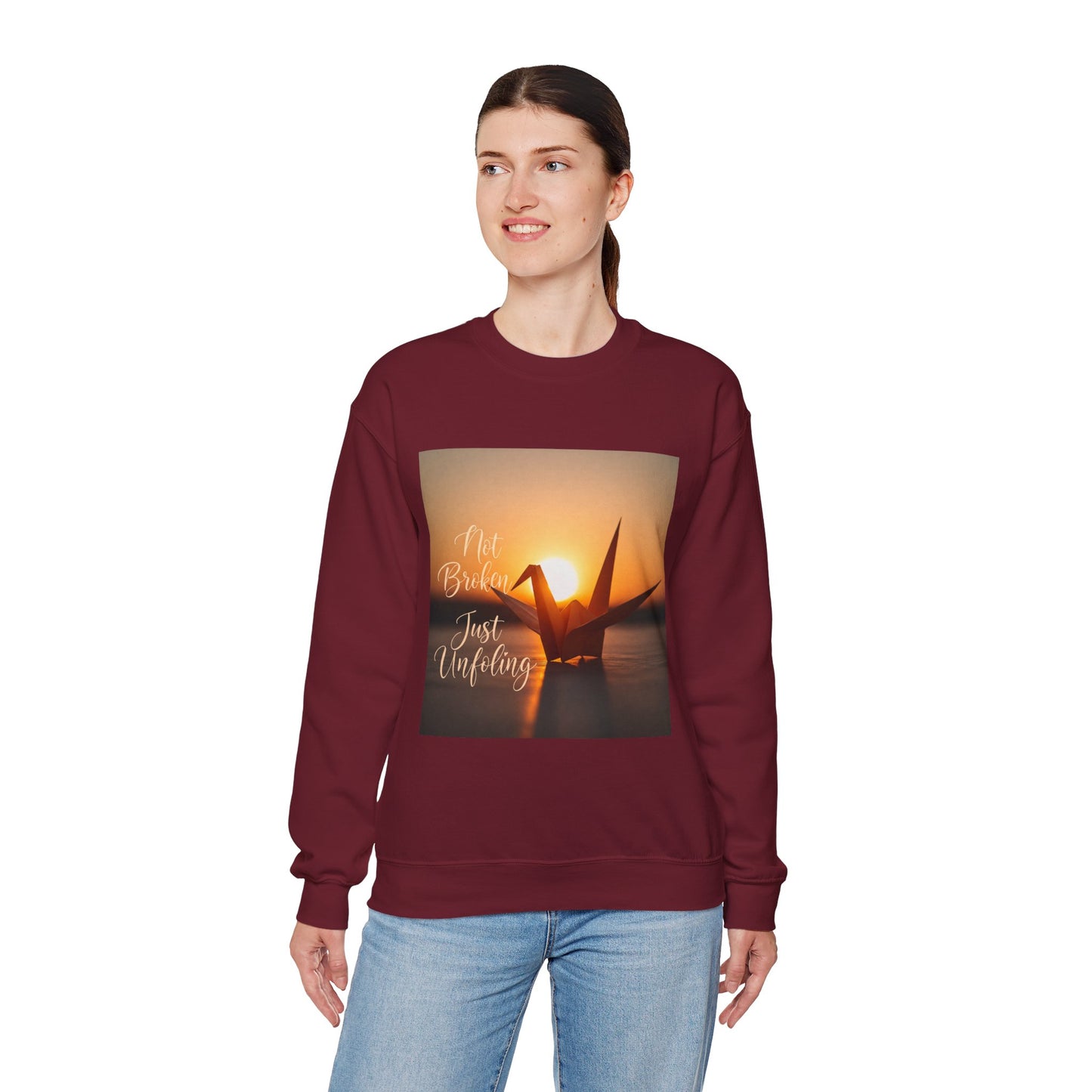 Inspirational Crewneck Sweatshirt - 'Not Broken, Just Unfolding'