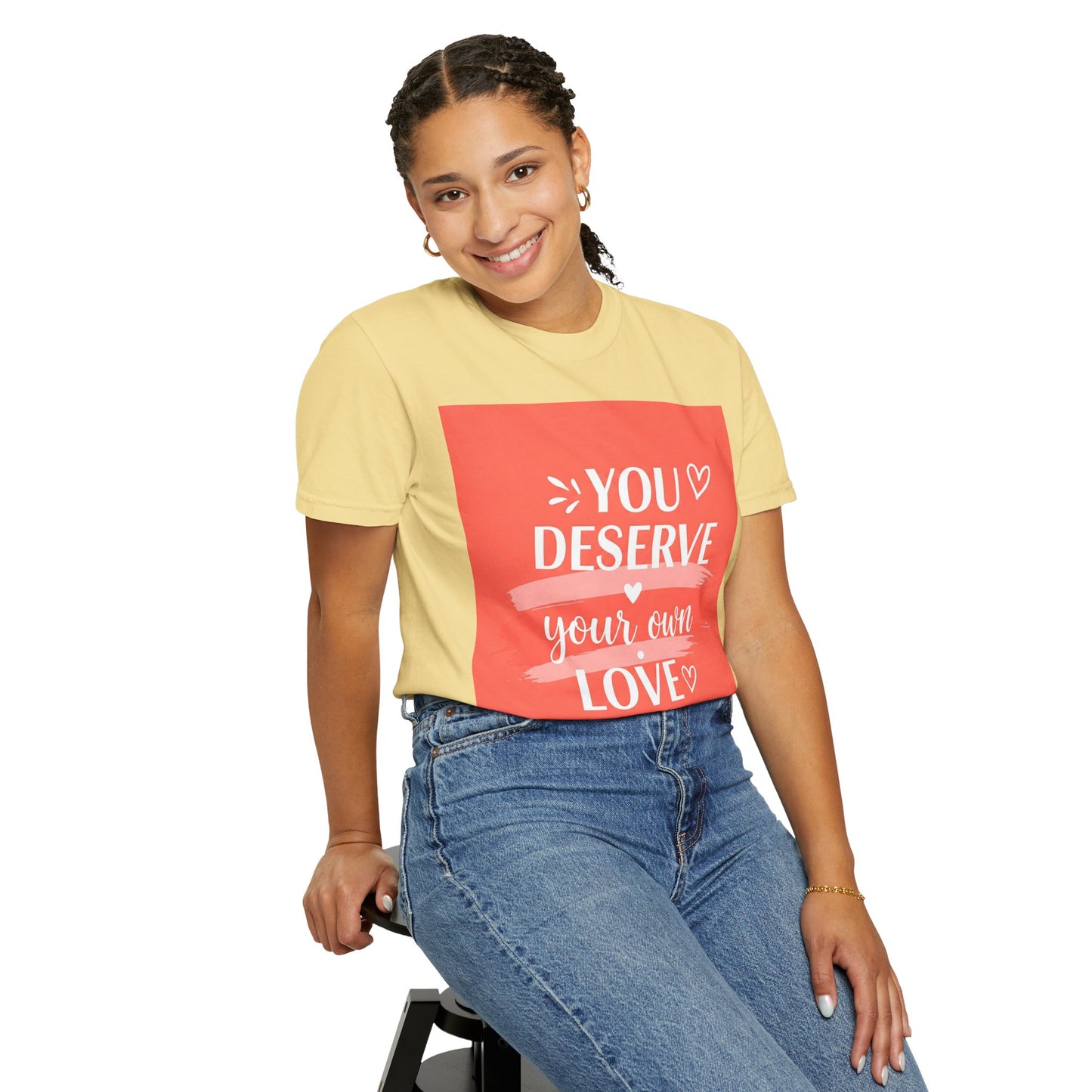 Front Print Design "You Deserve Your Own Love" T-Shirt