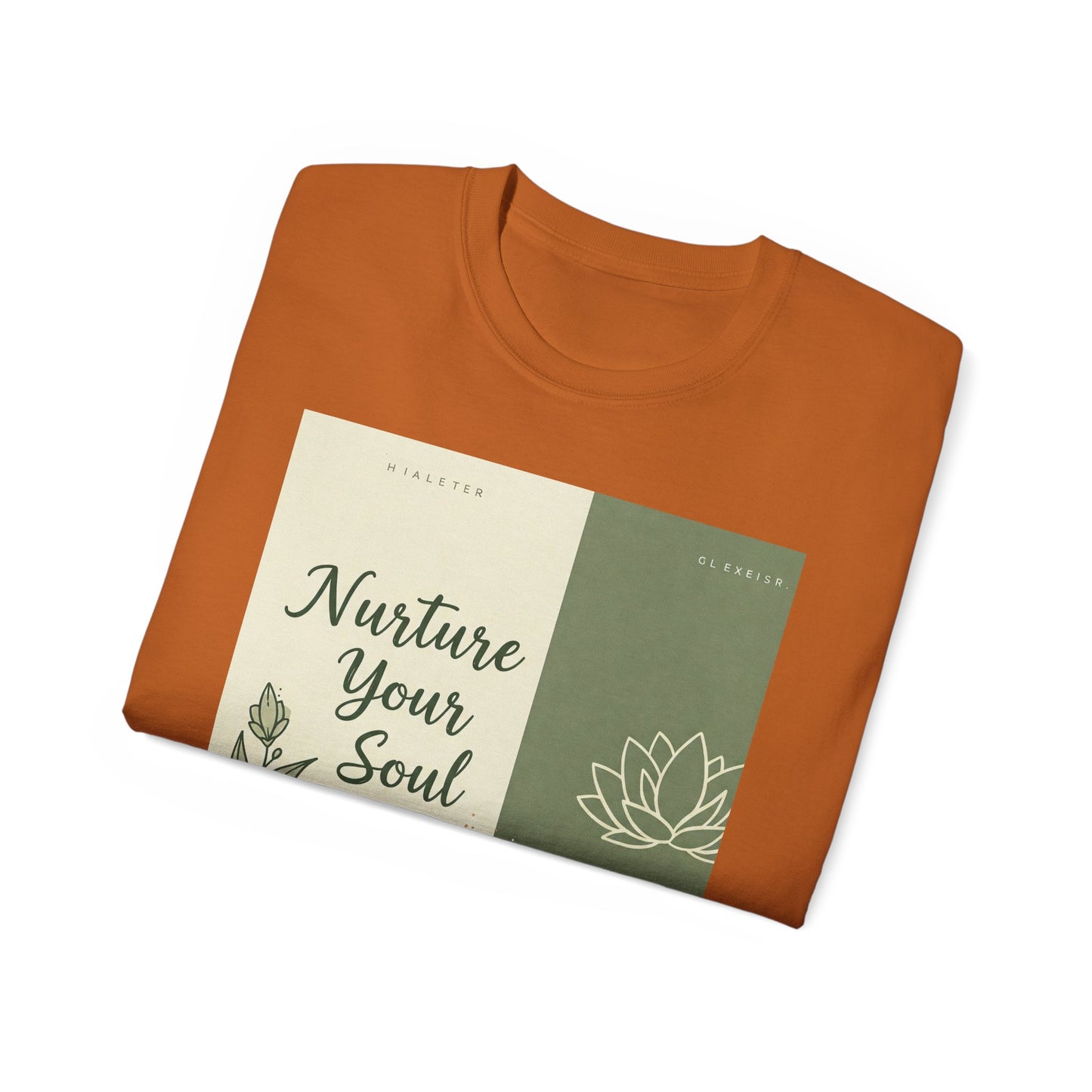 Front Print Design "Nurture Your Soul" T-Shirt