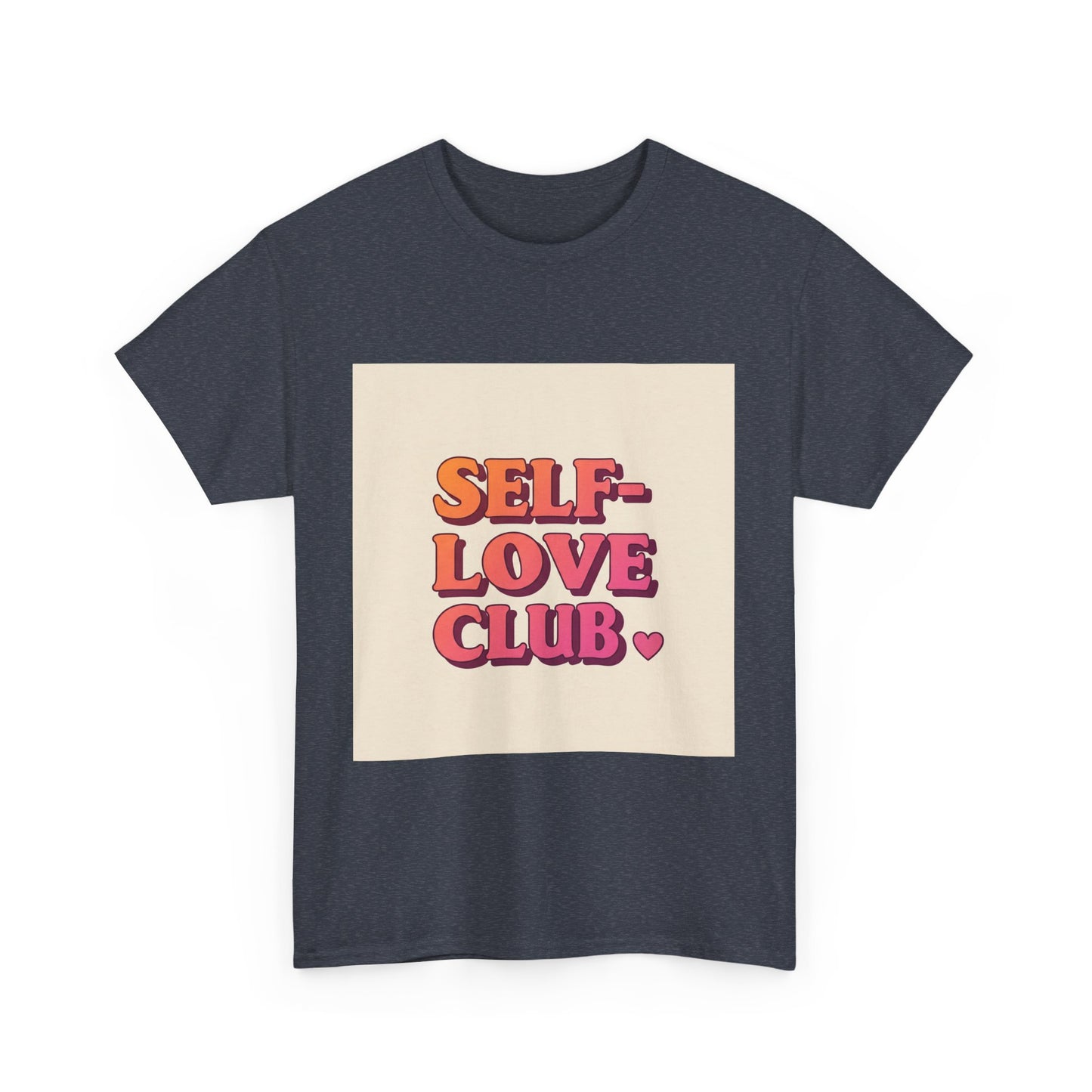 Self-Love Club Unisex Heavy Cotton Tee - Empowerment & Comfort for All