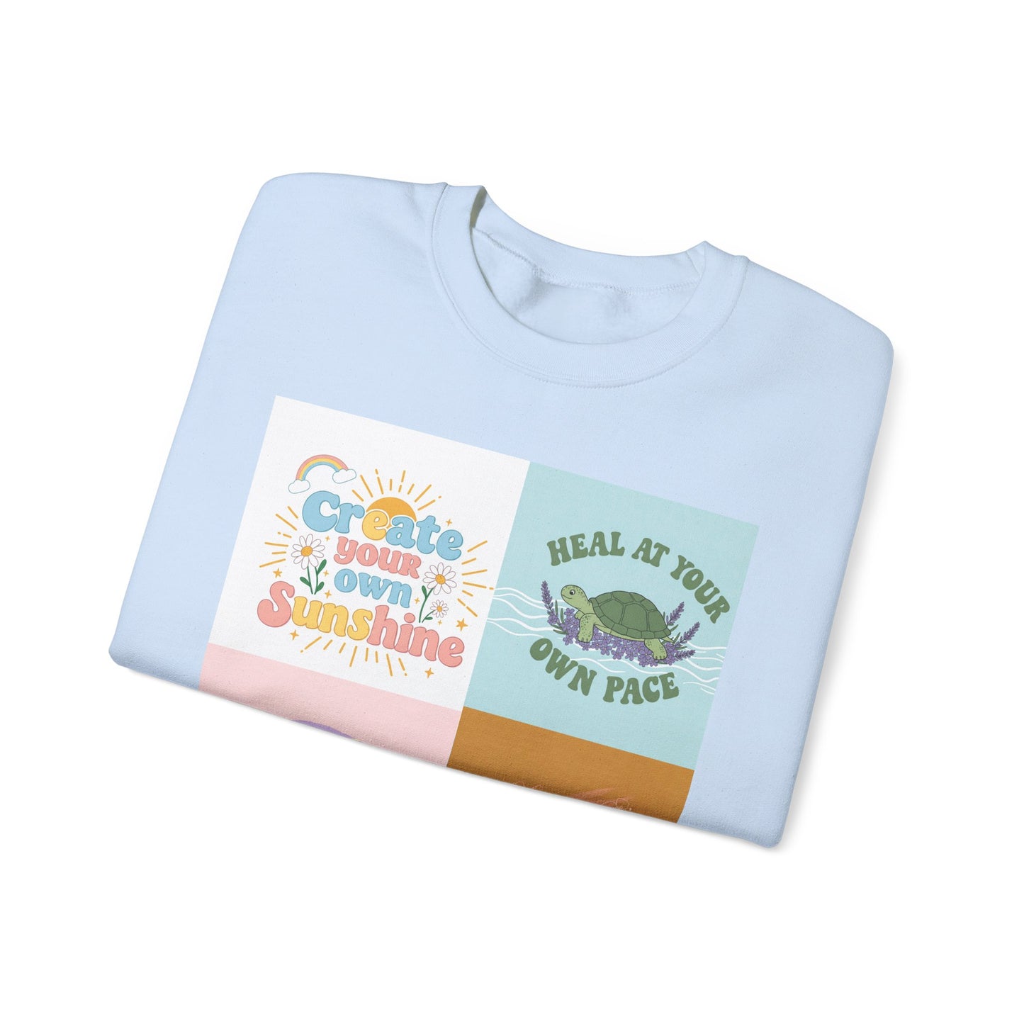 Inspirational Crewneck Sweatshirt - "Create Your Own Sunshine" & More