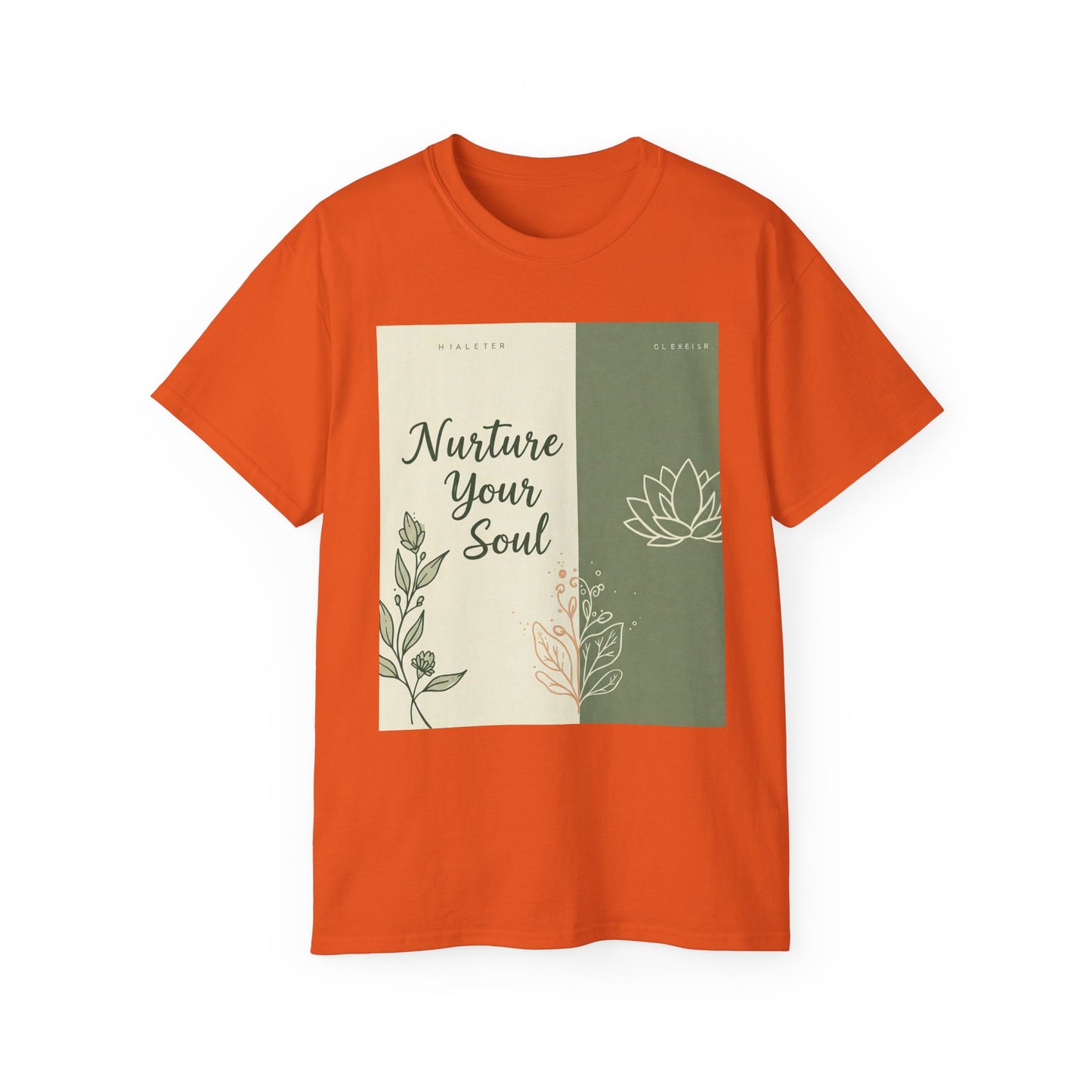 Front Print Design "Nurture Your Soul" T-Shirt