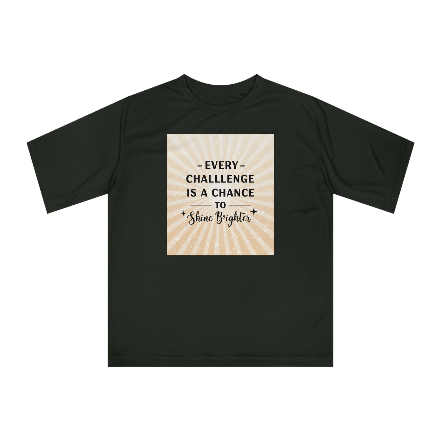 Front Print Design"Every Challenge Is A Chance To Shine Brighter" T-shirt