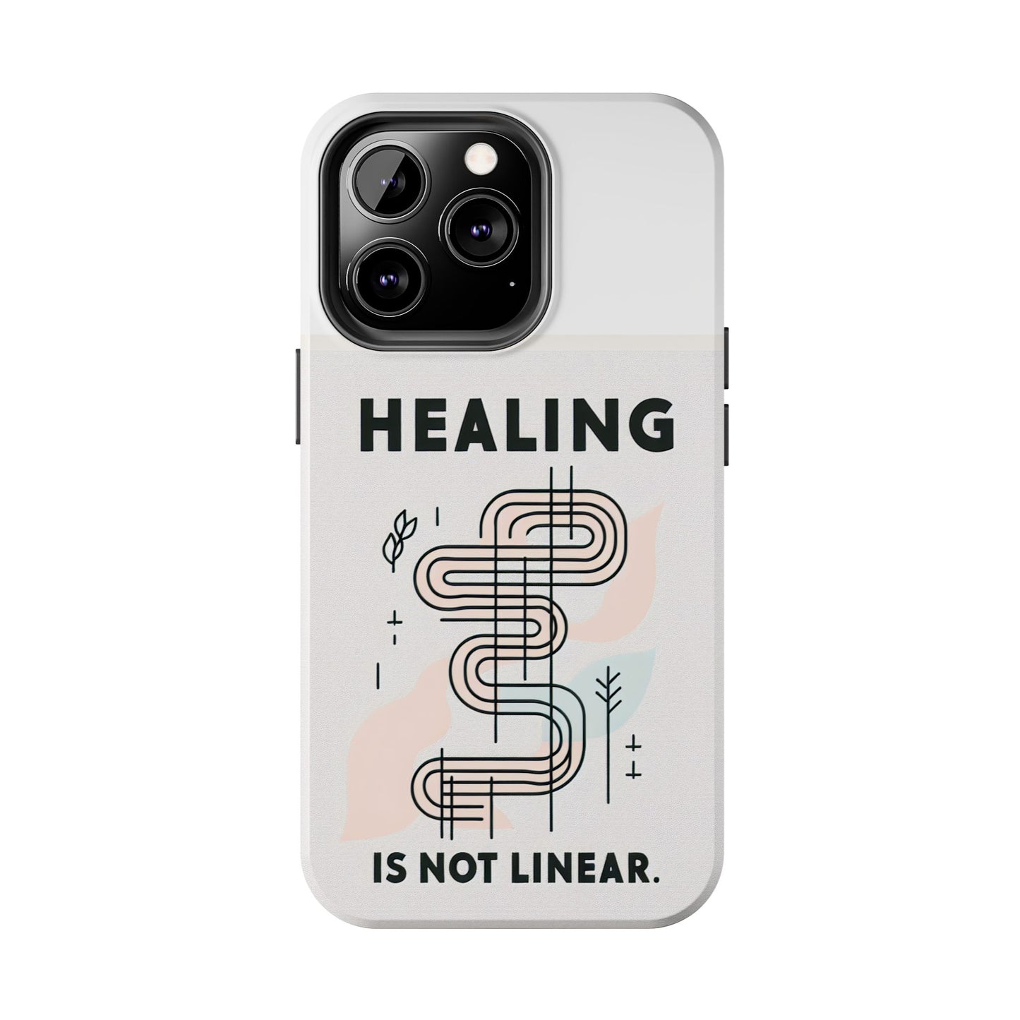 Healing Is Not Linear Tough Phone Case - Durable and Stylish Protection for Your Device