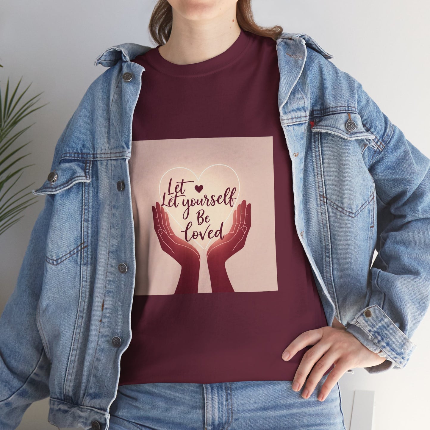 Let Yourself Be Loved T-Shirt | Unisex Heavy Cotton Tee for Self-Love & Positivity