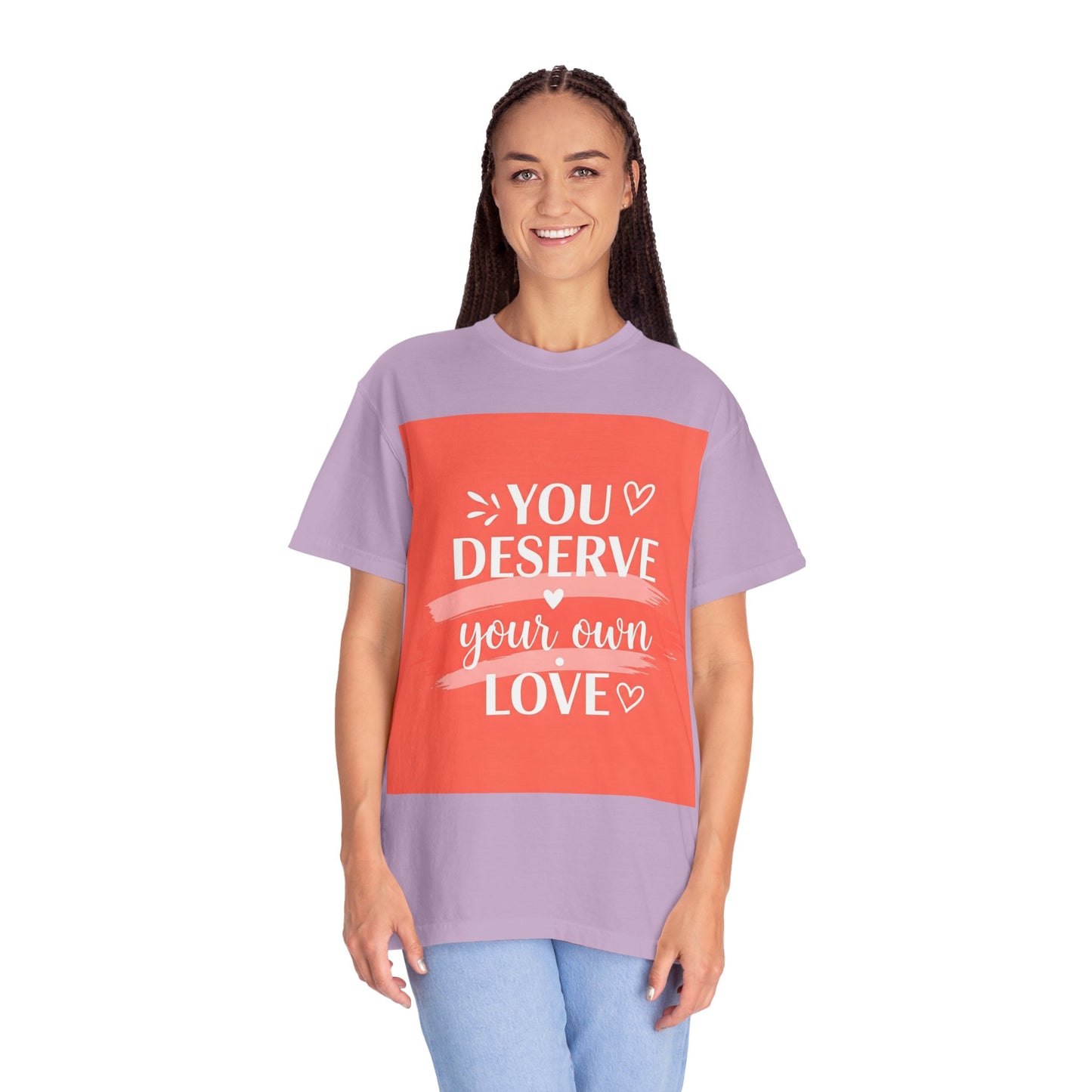 Front Print Design "You Deserve Your Own Love" T-Shirt