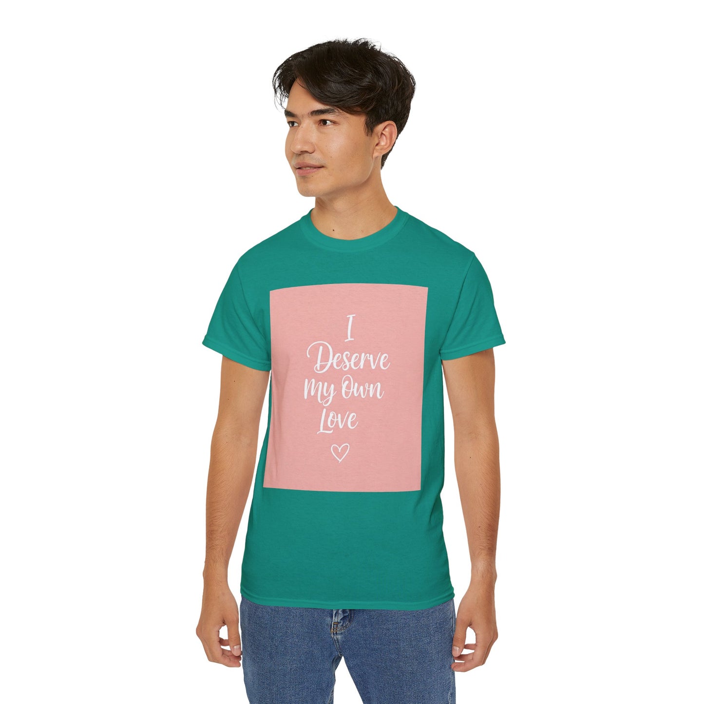 I Deserve My Own Love Unisex Ultra Cotton Tee - Self-Love Inspirational Hemp