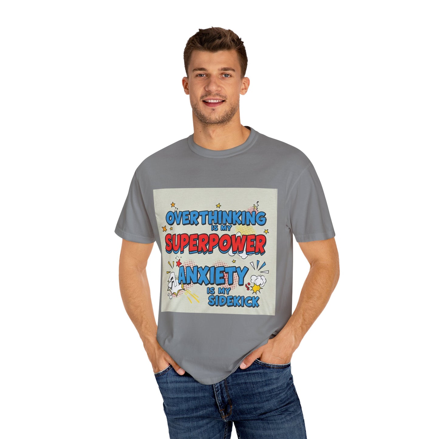 Front Print Design "Overthinking is my superpower, anxiety is my sidekick" T-shirt