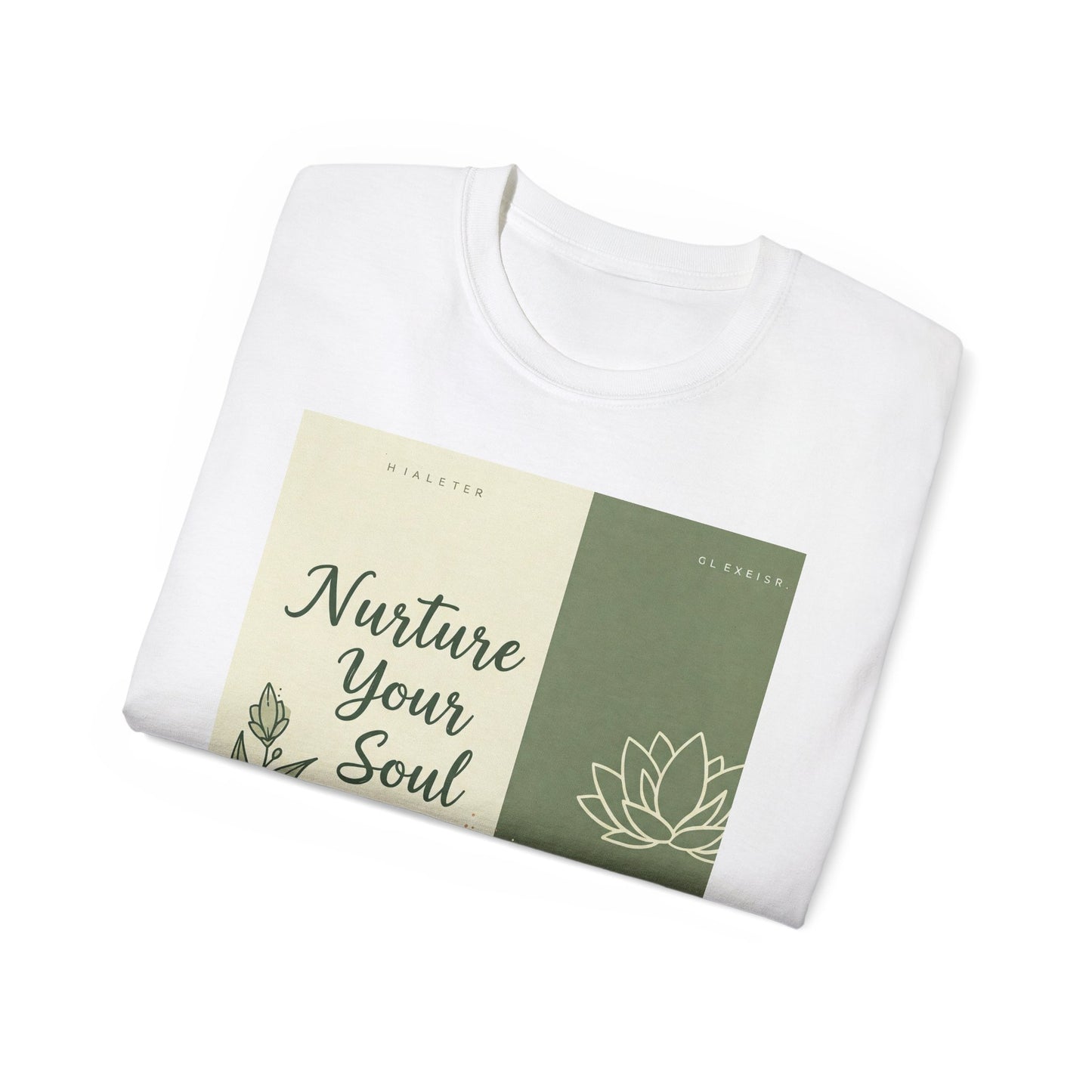 Front Print Design "Nurture Your Soul" T-Shirt