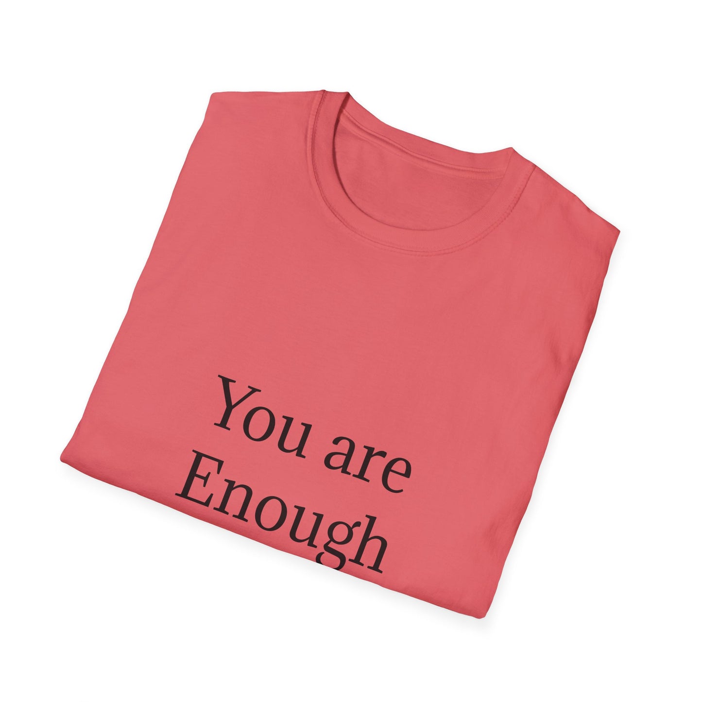 Inspirational Unisex Softstyle T-Shirt - "You are Enough"