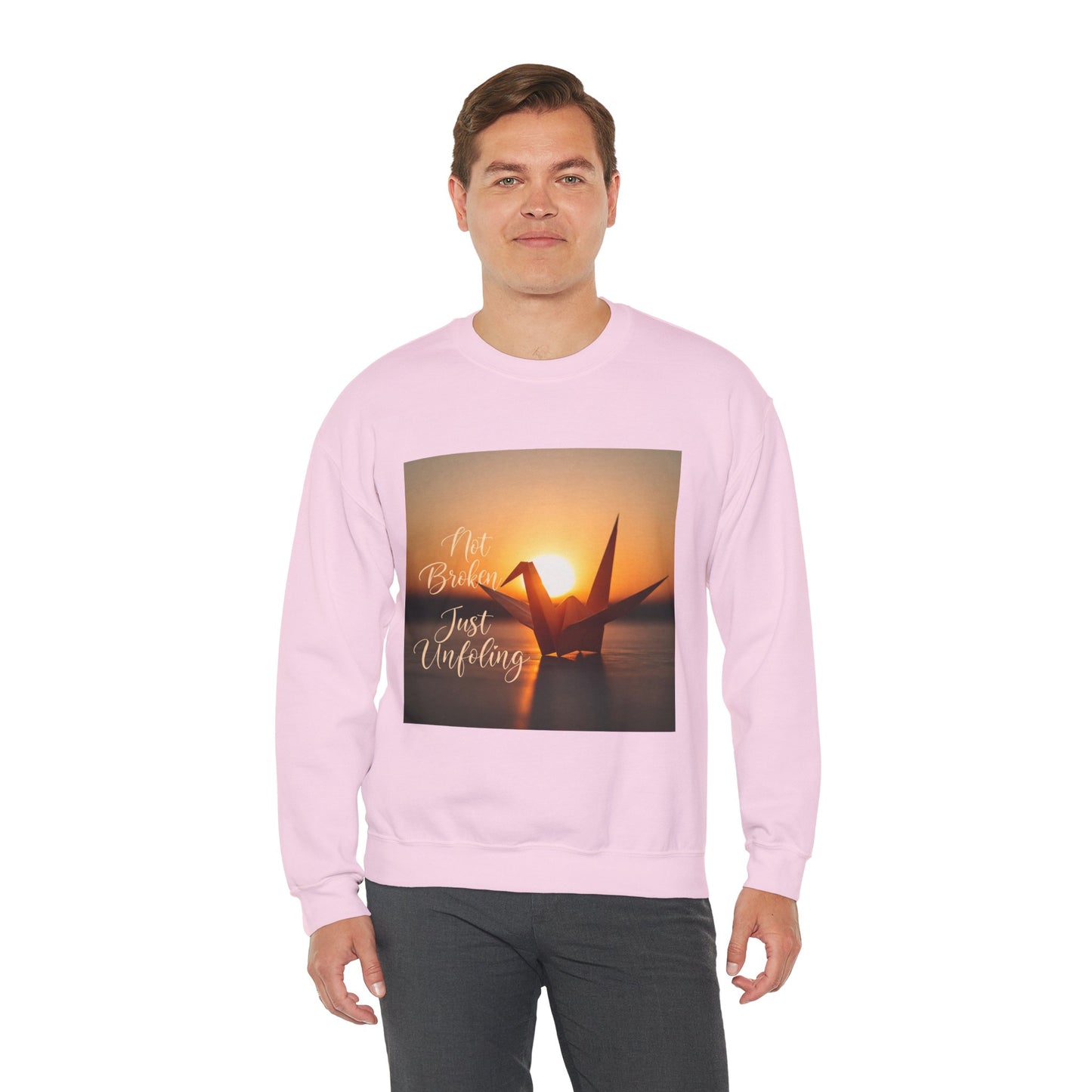 Inspirational Crewneck Sweatshirt - 'Not Broken, Just Unfolding'