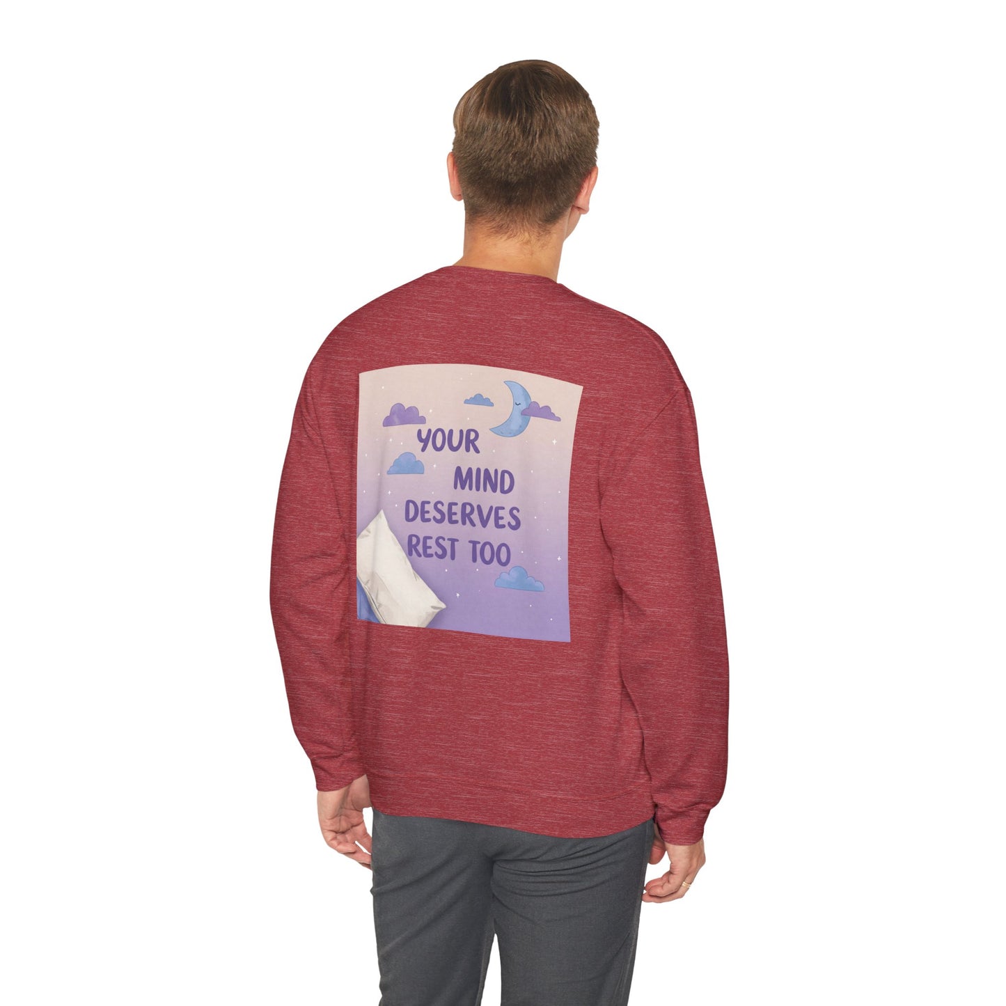 Back Print Design "Your Mind Deserves Rest Crewneck" Sweatshirt