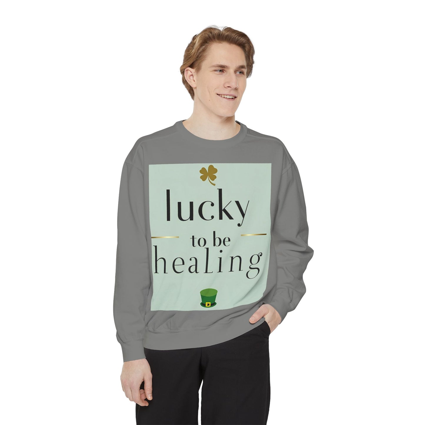 Front Print Design -"Lucky to Be Healing" Sweatshirt