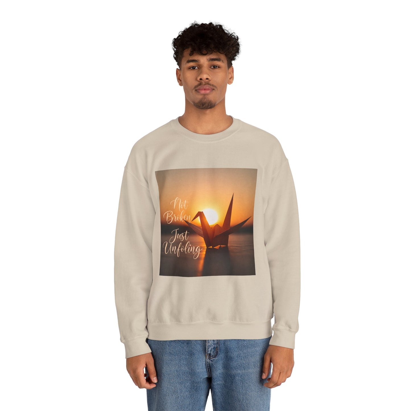 Inspirational Crewneck Sweatshirt - 'Not Broken, Just Unfolding'