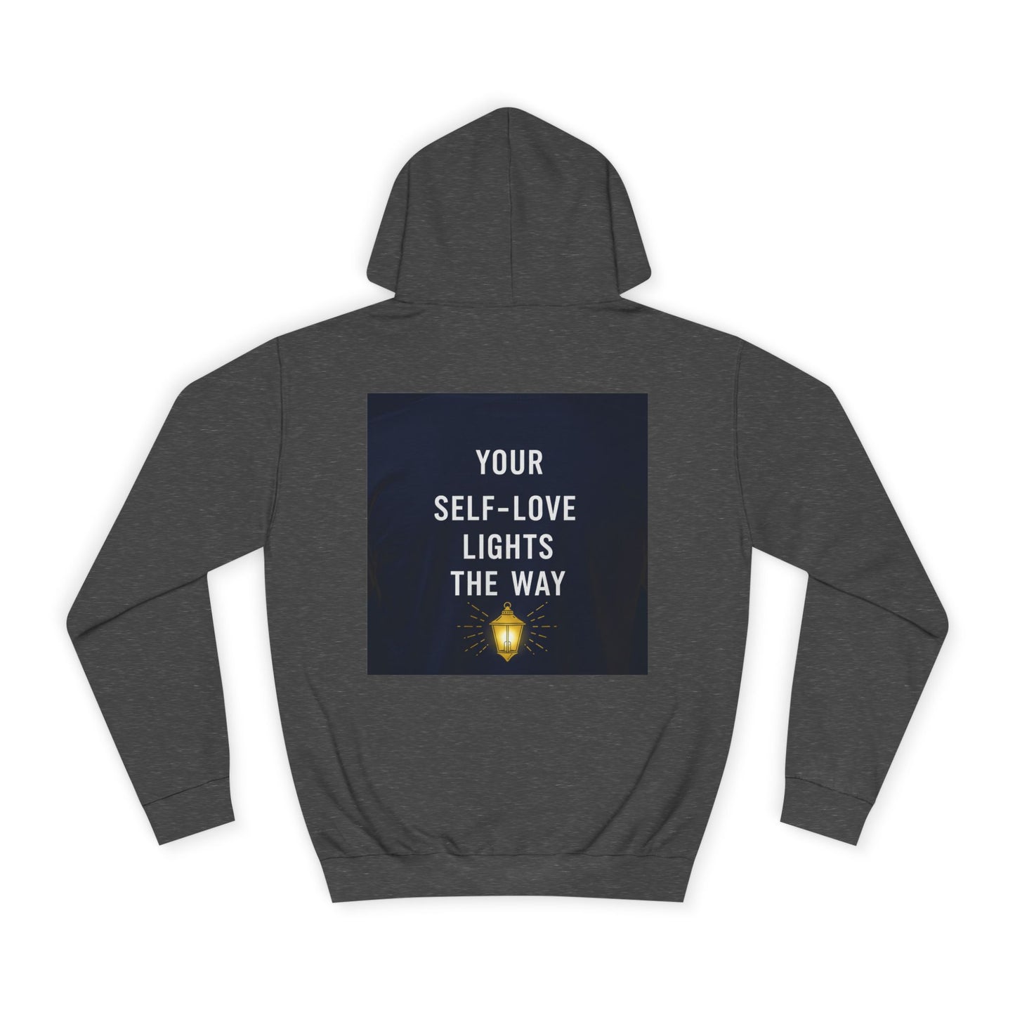 Back Print Design " Your Self-Love Lights The Way" Hoodie