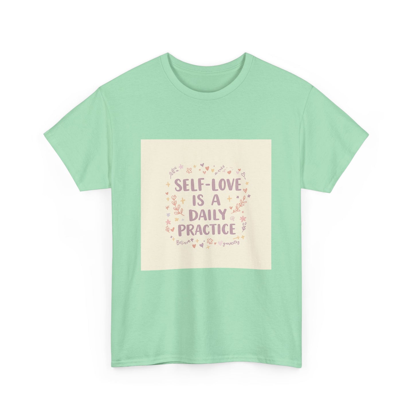 Self-Love is a Daily Practice Unisex Heavy Cotton Tee - Inspirational Graphic Tee