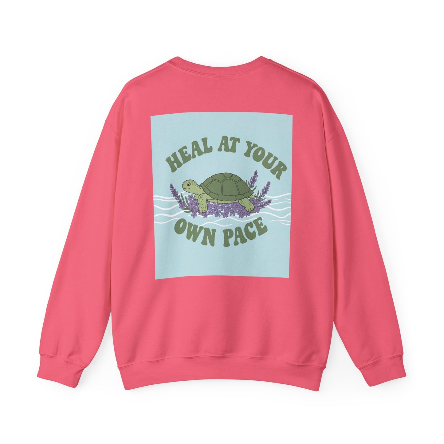 Back Print Design - 'Heal at Your Own Pace' Sweatshirt