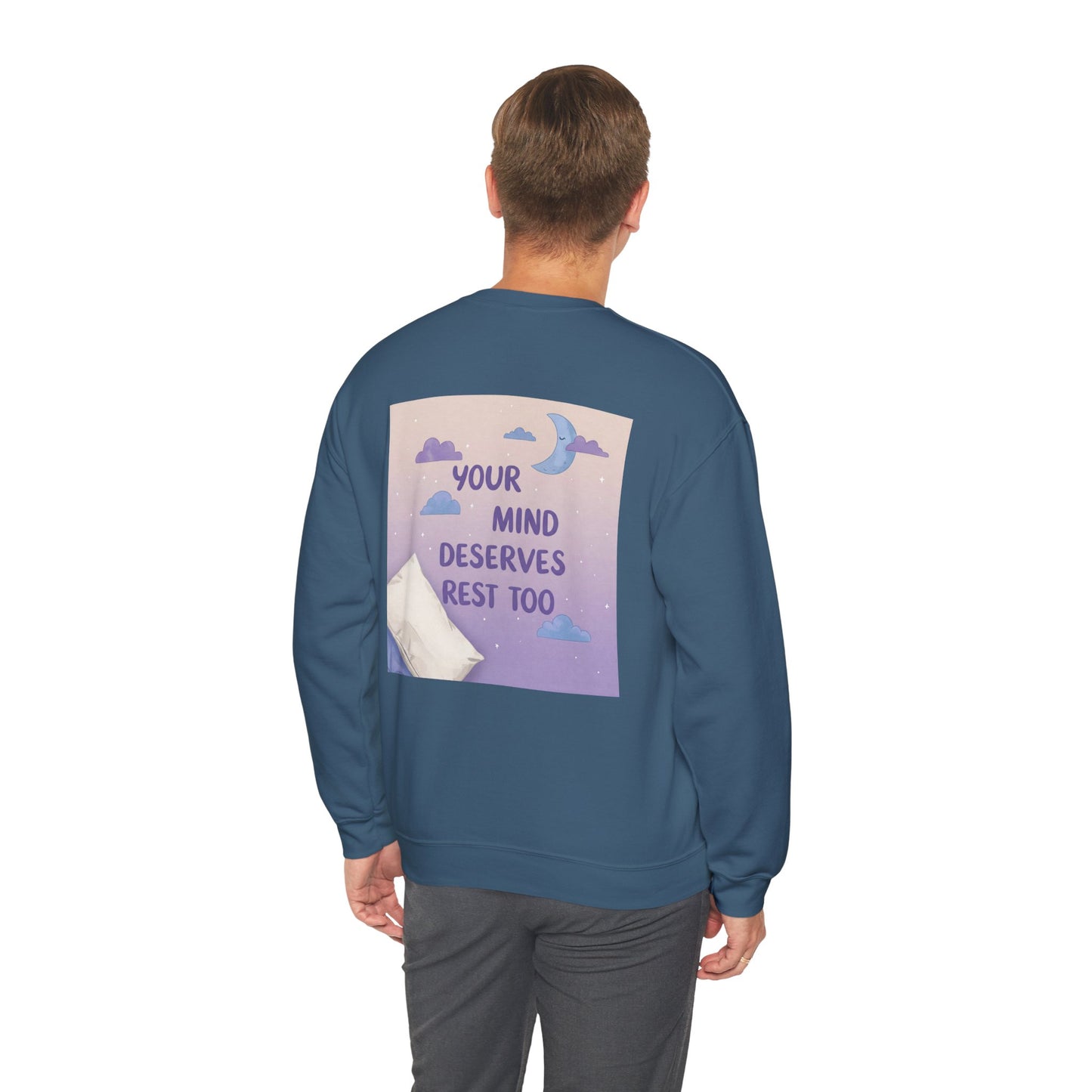 Back Print Design "Your Mind Deserves Rest Crewneck" Sweatshirt