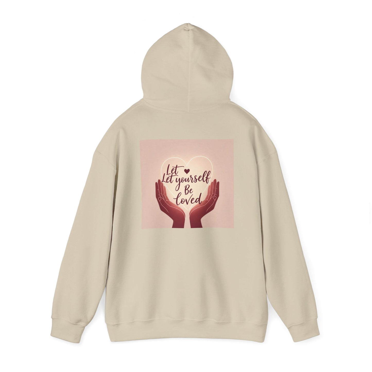 Back Print Design "Let Yourself Be Loved"  Hoodie