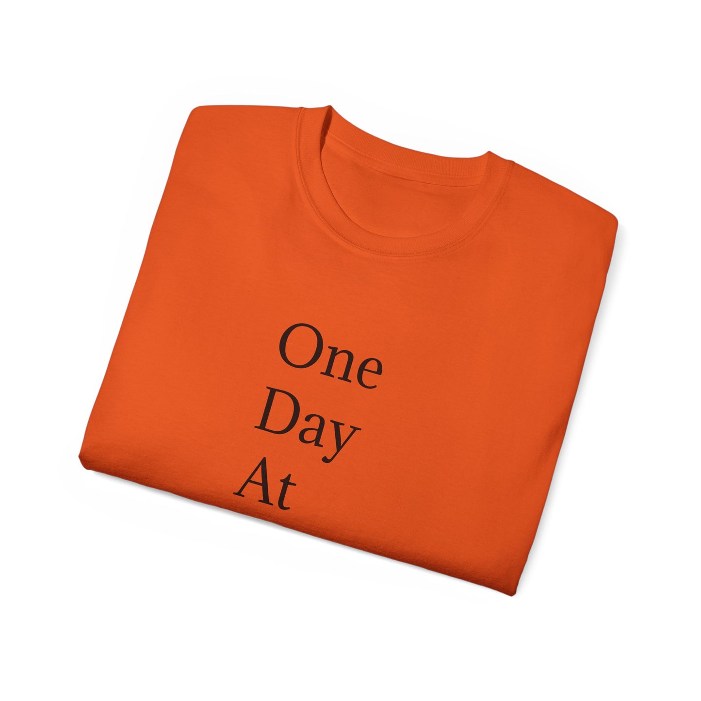 Inspirational Unisex Ultra Cotton Tee - "One Day At A Time"