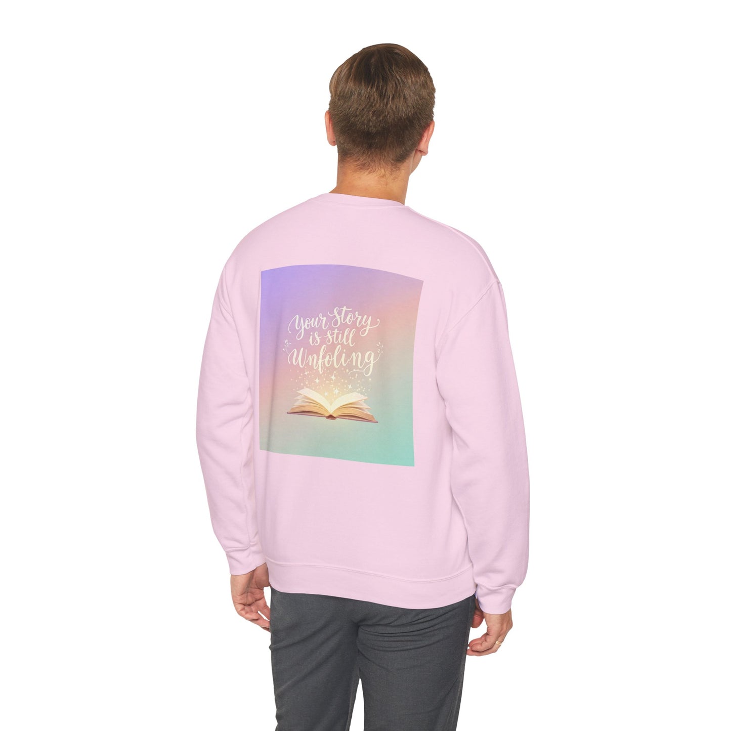 Back Print Design 'Your Story is Still Unfolding' Sweatshirt