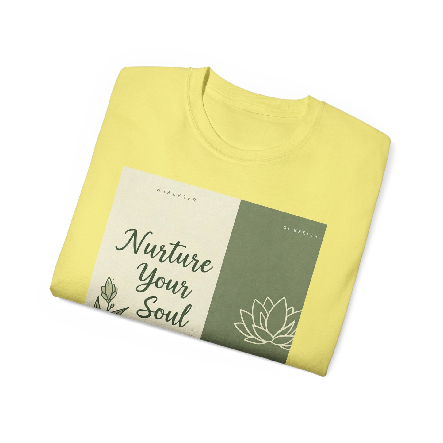 Front Print Design "Nurture Your Soul" T-Shirt