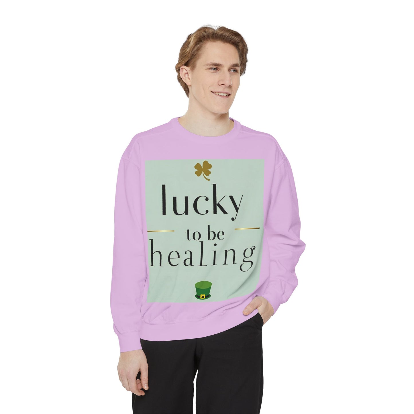 Front Print Design -"Lucky to Be Healing" Sweatshirt