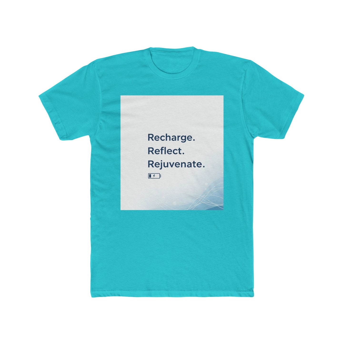 Front Print Design -"Recharge Reflect Rejuvenate "T-Shirt