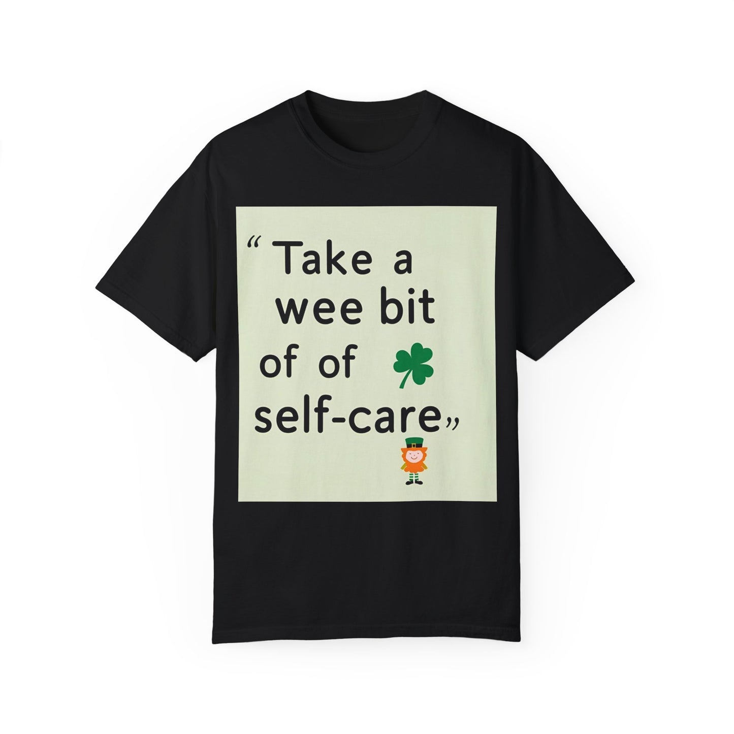 St. Patrick's Day Self-Care T-Shirt - Unisex Garment-Dyed Tee