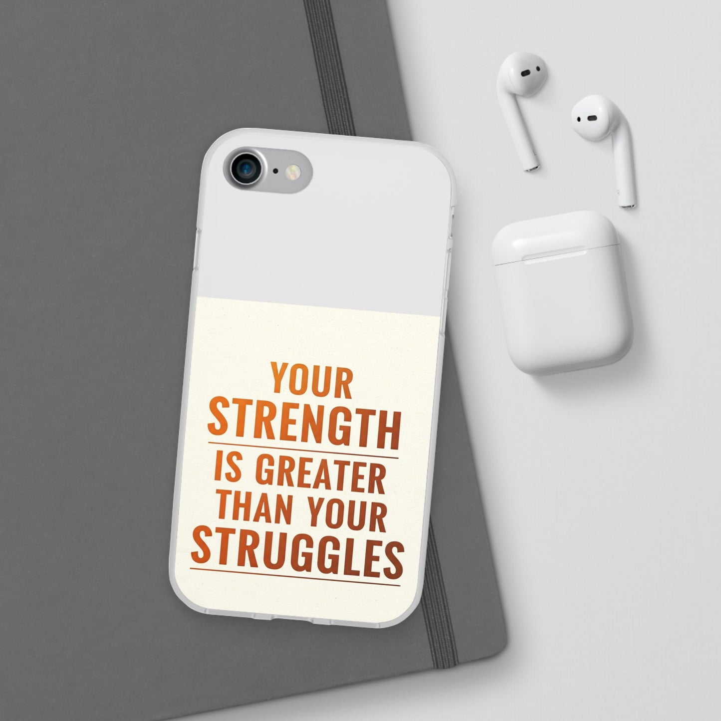 Inspirational Flexi Phone Case: Your Strength is Greater Than Your Struggles