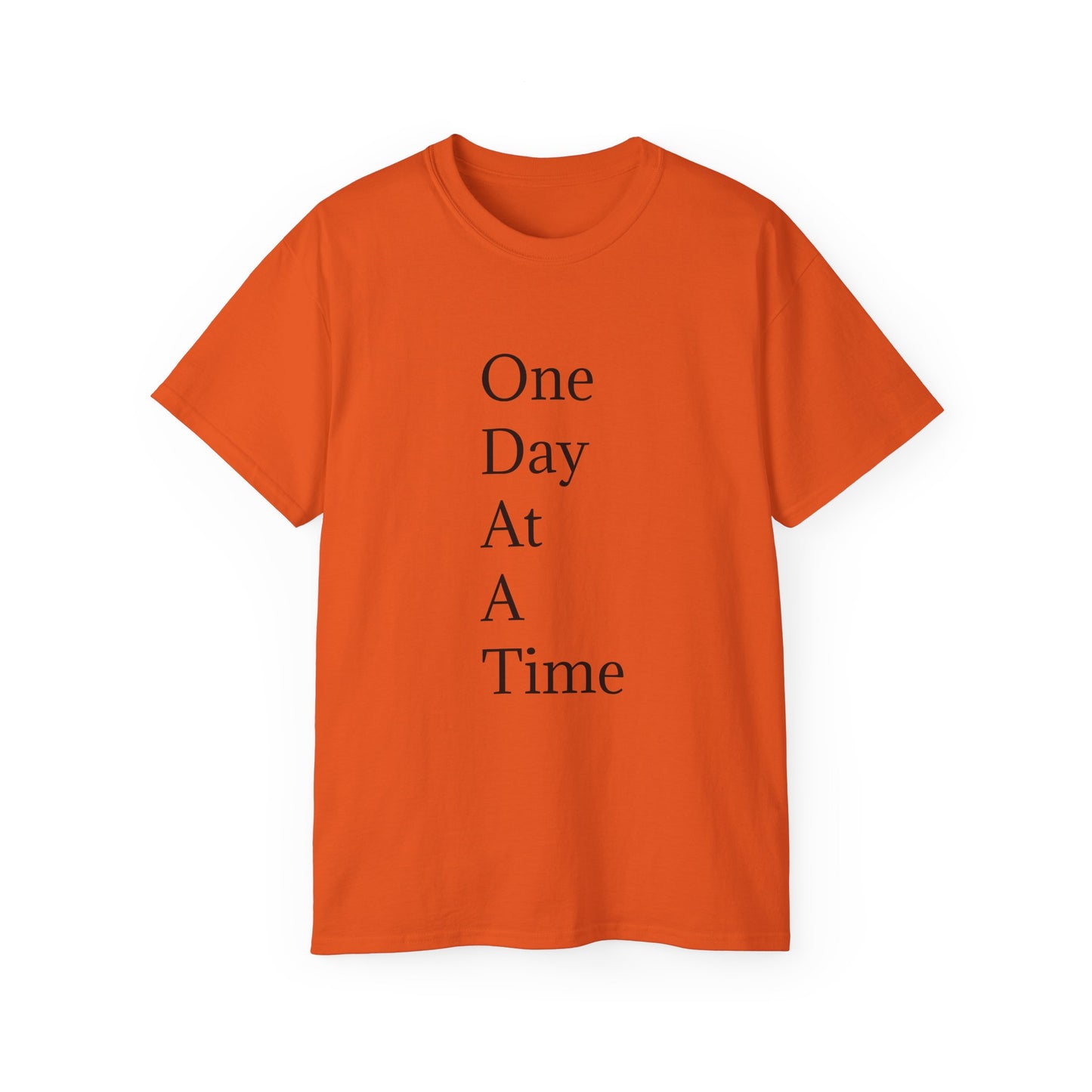 Inspirational Unisex Ultra Cotton Tee - "One Day At A Time"